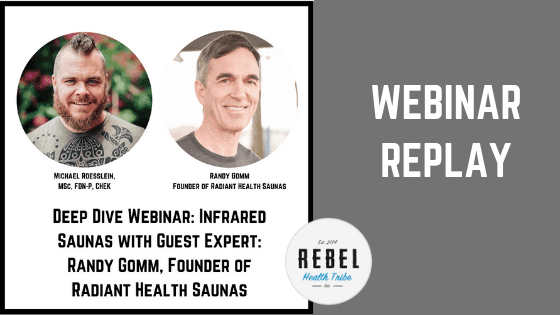 [Webinar Replay] Deep Dive Webinar: Infrared Saunas with Guest Expert: Randy Gomm, Founder of Radiant Health Saunas