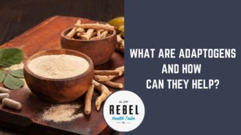 What Are Adaptogens?